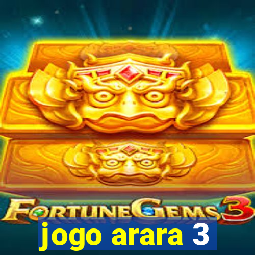 jogo arara 3